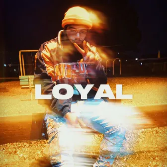 Loyal by Lil Hex