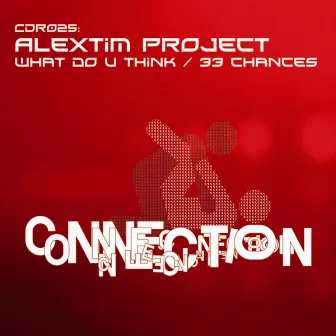 What Do U Think/33 Chances by Alextim Project