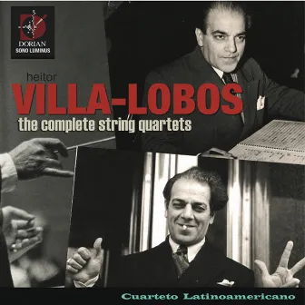 Villa-Lobos, H.: The Complete String Quartets by Cuarteto Latinoamericano