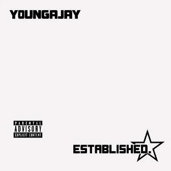 ESTABLISHED by Y0UNGAJAY