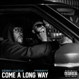 Come a Long Way (feat. Frosty) by Frosty