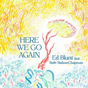 Here We Go Again by Ed Blunt