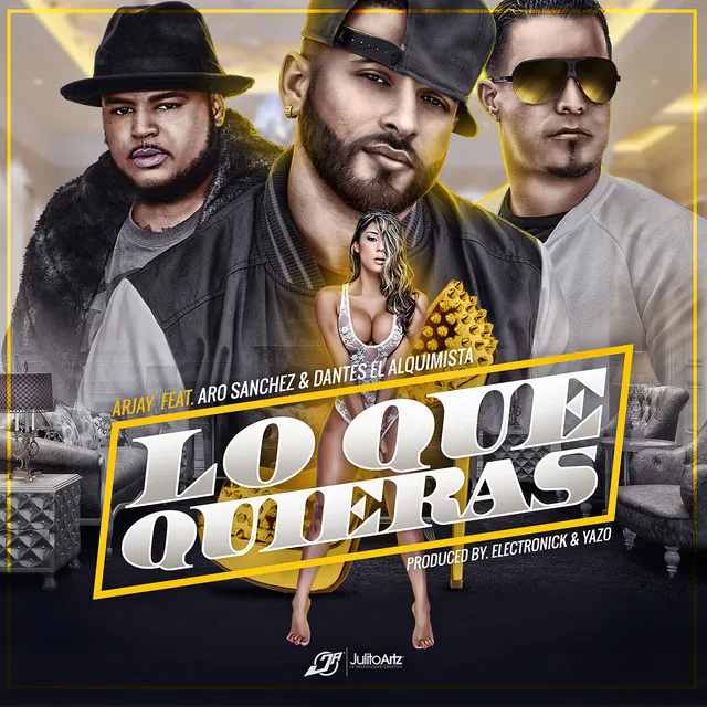 Lo Que Quieras (feat. Aro Sanchez & Dantes El Alquimista)