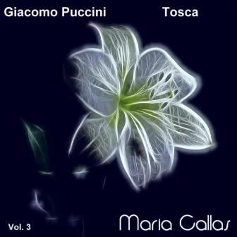 Giacomo Puccini: Tosca (Maria Callas, Vol. 3) by Victor de Sabata