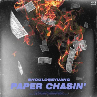 Paper Chasin' by Shouldbeyuang