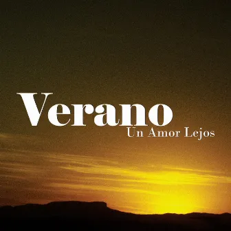 Un Amor Lejos by Verano