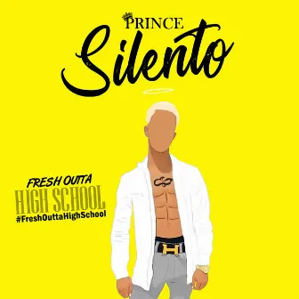 Fresh Outta High School by Silentó