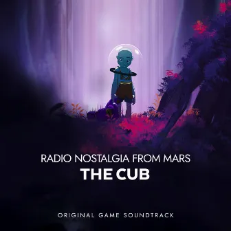 Radio Nostalgia from Mars: The Cub (Original Game Soundtrack) by Shane Berry