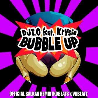 Bubble Up Balkan by DjT.O