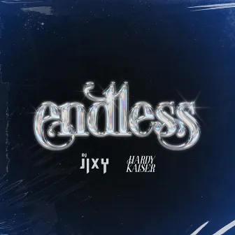 Endless by DJ JIXY