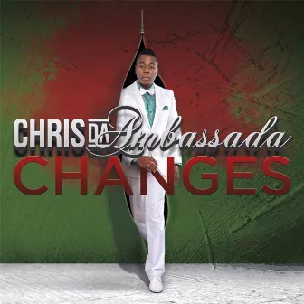 Changes by Chris Da Ambassada