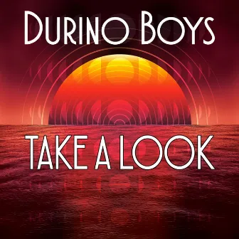 Take a Look by Durino Boys