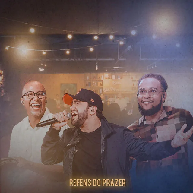 Reféns do Prazer - Ao Vivo