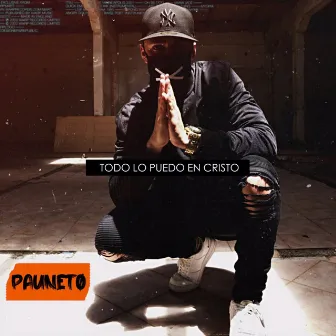 Todo Lo Puedo En Cristo by Pauneto