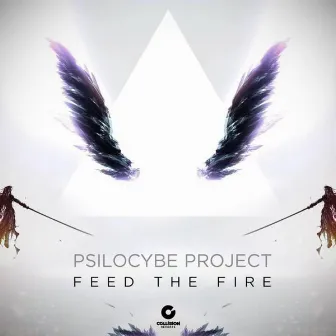 Feed the Fire by Psilocybe Project