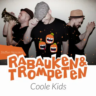 Coole Kids by Rabauken & Trompeten