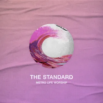 The Standard by Metro Life Worship