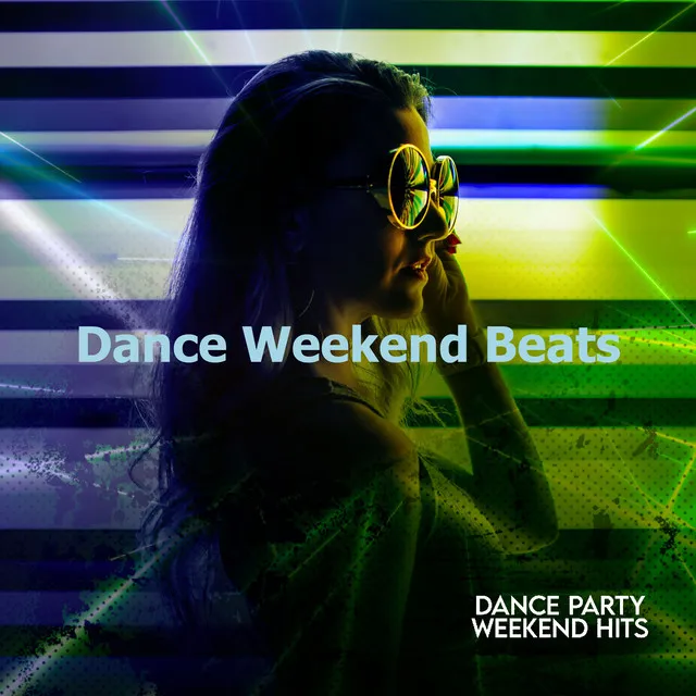 Dance Weekend Beats