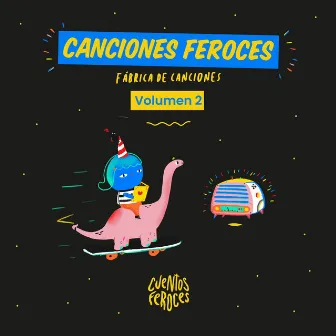 Canciones Feroces Vol. 2 by Cuentos Feroces