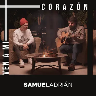 Ven a Mi Corazón by Samuel Adrián