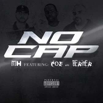 No Cap (feat. Cozmo & Berner) by MH