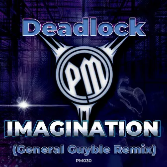 Imagination (General Guyble Remix) by Deadlock