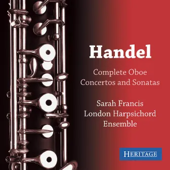 Handel: Complete Oboe Concertos and Sonatas by Sarah Francis