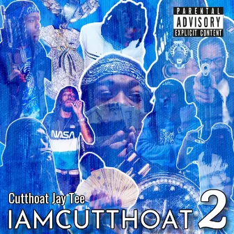 IAMCUTTHOAT 2 by Cutthoat Jay Tee