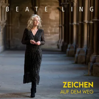 Zeichen auf dem Weg by Beate Ling