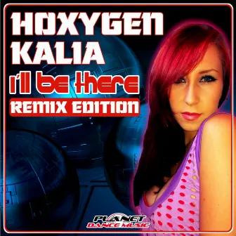 I'll Be There (Remix Edition) by Kalia