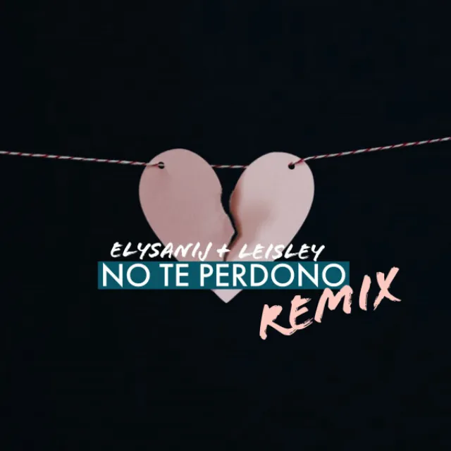 No Te Perdono - Remix