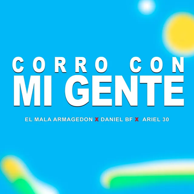 Corro Con Mi Gente