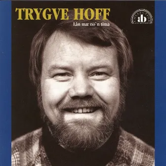 Lån Mæ No`n Tima by Trygve Hoff