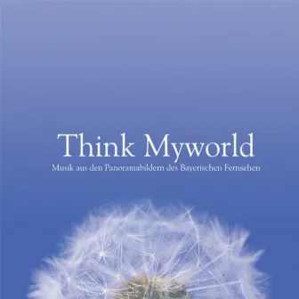 Think Myworld by Dagobert Böhm