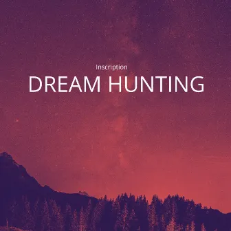 Dream Hunting by Inscription