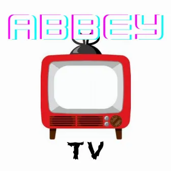 TV by ABBEY