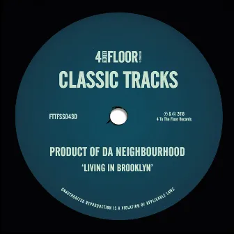 Living In Brooklyn by Product Of Da Neighbourhood