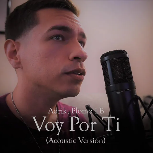 Voy Por Ti - Acoustic Version