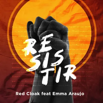 Resistir by Red Cloak