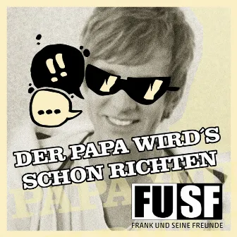 Der Papa wird's schon richten by Frank und seine Freunde