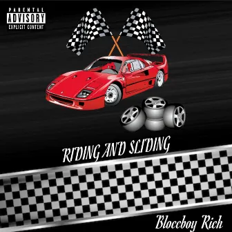 Riding And Sliding by Bloccboy Rich