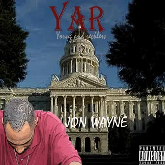 YAR Young and Reckless by Jon Wayne