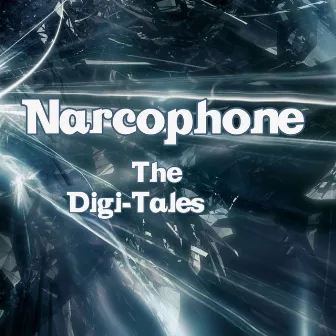 The Digi Tales by Narcophone