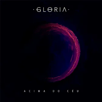 Acima do Céu by Gloria