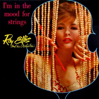 I'm In The Mood For Strings by Ray Ellis And His Orchestra