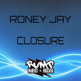 Closure by Roney Jay