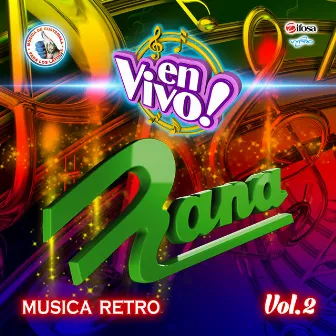 Música Retro Vol. 2. Música de Guatemala para los Latinos (En Vivo) by Rana