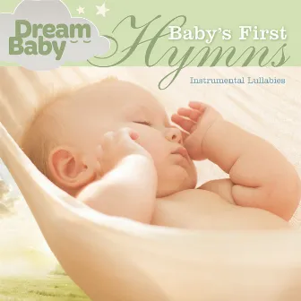 Baby's First Hymns by Dream Baby