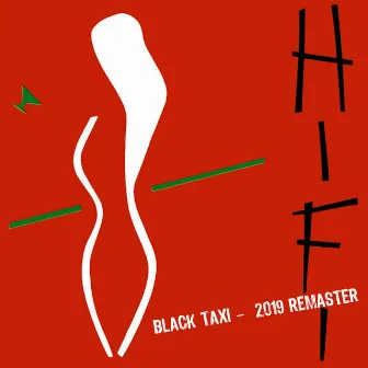 Black Taxi (2019 Remaster) by Hi Fi