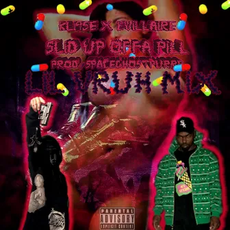 SLID UP OFFA PILL LILVRUH MIXXX by 5g